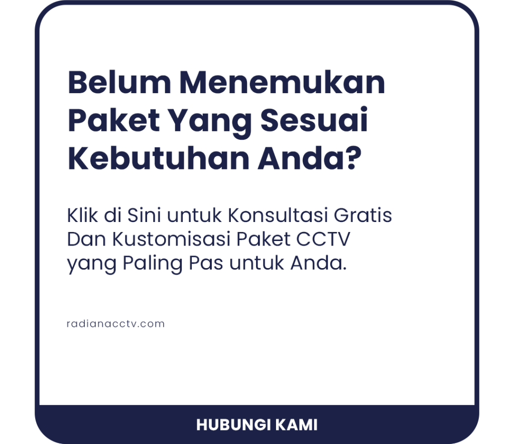 di radiana cctv bandung anda bisa kostumisasi paket cctv yang sesuai dengan kebutuhan anda dan harga yang paling fleksibel